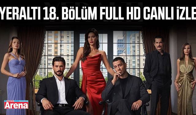 Yeraltı 18. bölüm full HD canlı izle