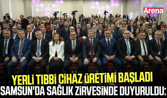 Samsun'daki sağlık zirvesinde yerli üretim mesajı