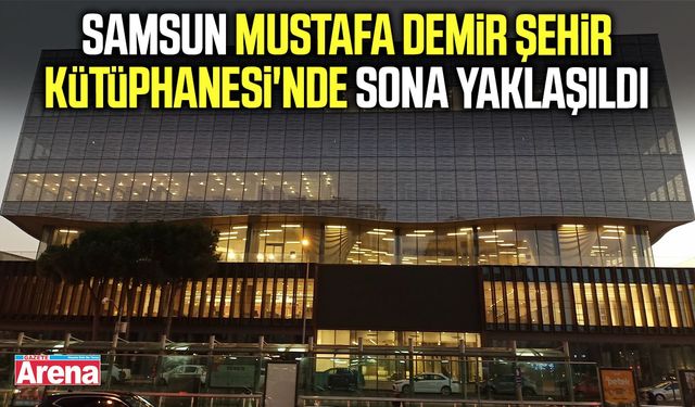 Samsun'da ödüllü kütüphane projesinde sona doğru