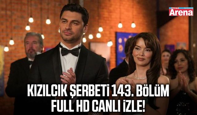 Kızılcık Şerbeti 143. bölüm full HD canlı izle!