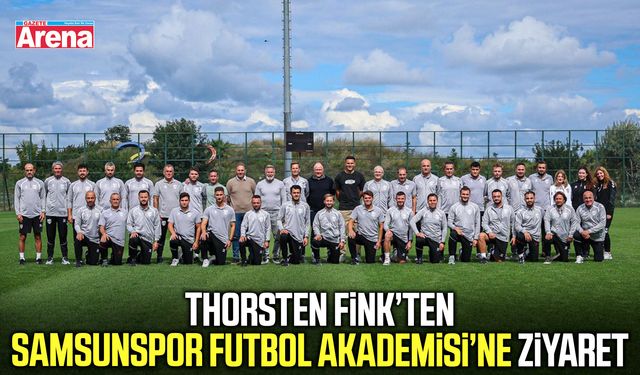 Thorsten Fink’ten Samsunspor Futbol Akademisi’ne ziyaret