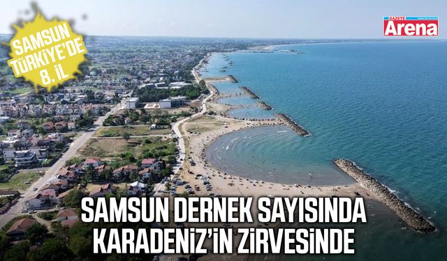 Samsun dernek sayısında Karadeniz’in zirvesinde