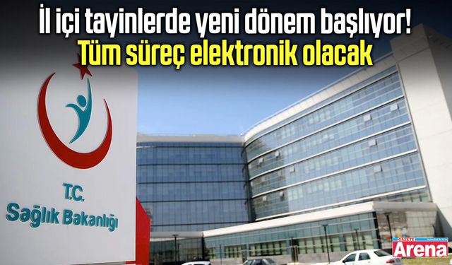 Sağlıkta il içi tayinlerde yeni dönem!