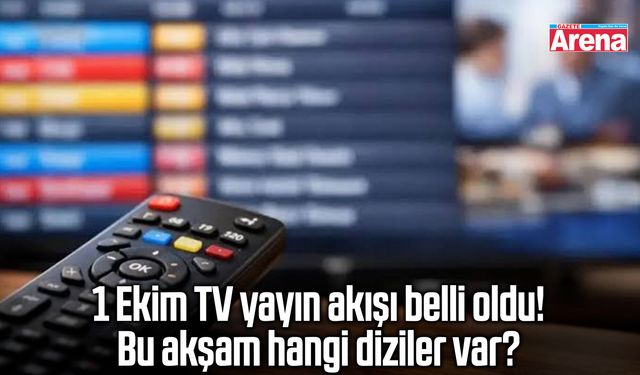 1 Ekim TV yayın akışı belli oldu! Bu akşam hangi diziler var?