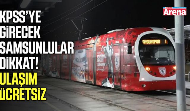 Samsun’da KPSS adaylarına ulaşım desteği