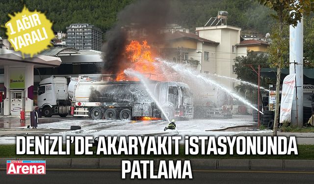 Denizli’de akaryakıt istasyonunda patlama