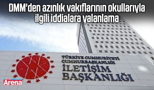 DMM'den azınlık vakıflarının okul binalarıyla ilgili açıklama