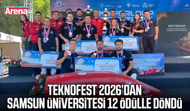 TEKNOFEST 2026’dan Samsun Üniversitesi 12 ödülle döndü