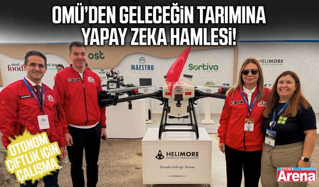 OMÜ’den geleceğin tarımına yapay zeka hamlesi!