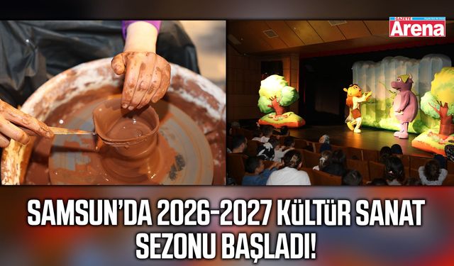 Samsun’da 2026-2027 kültür sanat sezonu başladı!