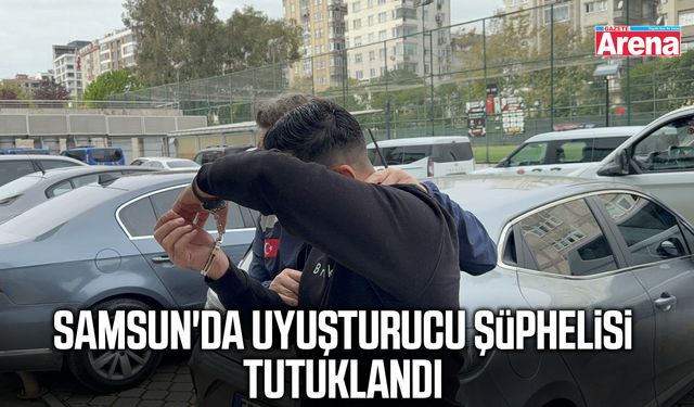 Samsun'da uyuşturucu şüphelisi tutuklandı