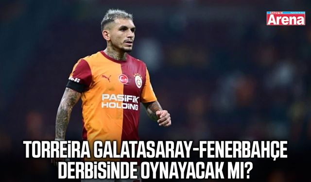 Torreira Fenerbahçe derbisinde oynayacak mı?