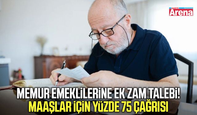 Memur emeklilerine ek zam talebi bakanlık masasında!