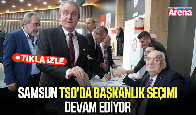 Samsun TSO'da başkanlık seçimi devam ediyor