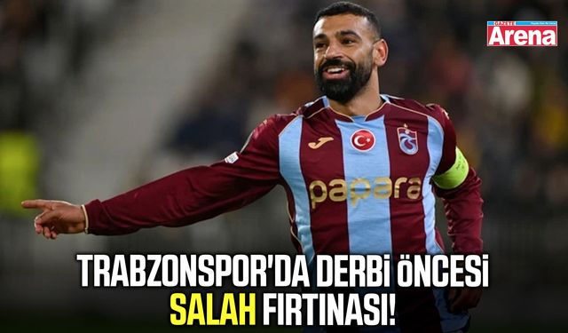 Trabzonspor'da derbi öncesi Salah fırtınası!