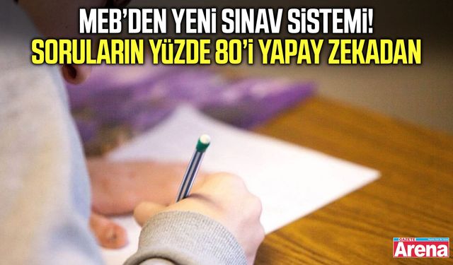 MEB’den yeni sınav sistemi! Soruların yüzde 80’i yapay zekadan