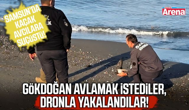 Kızılırmak Deltası’nda kaçak avcılar kıskıvrak yakalandı