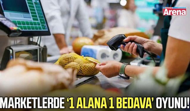 Marketlerde 1 alana 1 bedava oyunu!