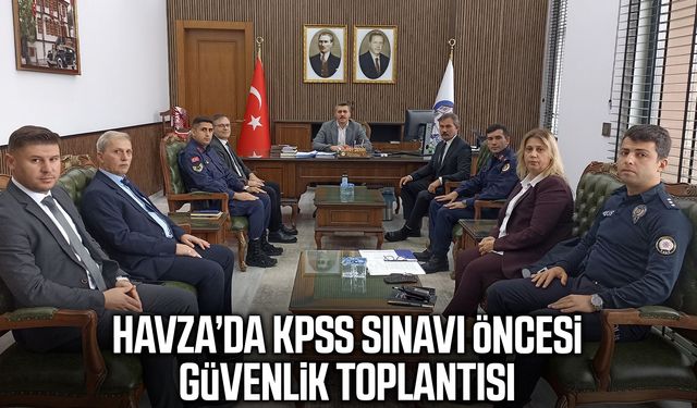 Havza’da KPSS sınavı öncesi güvenlik toplantısı