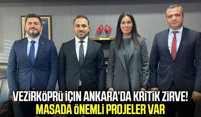 Vezirköprü’nün projeleri Ankara’da görüşüldü