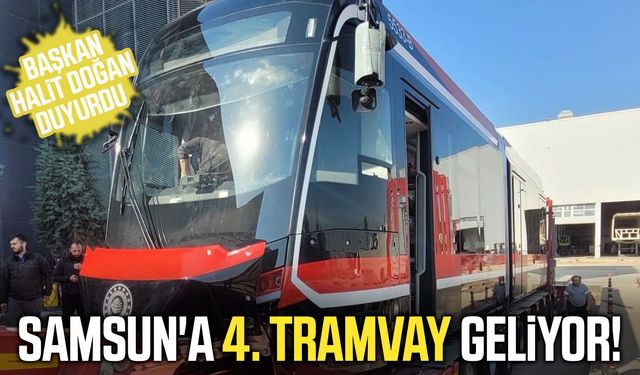 4. tramvay Samsun'a yola çıktı!
