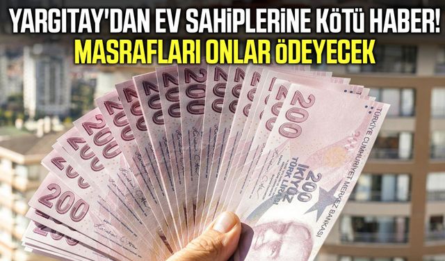 Yargıtay'dan ev sahiplerine kötü haber!