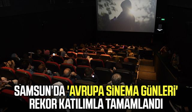 Samsun’da Avrupa Sinema Günleri rekor kırdı!