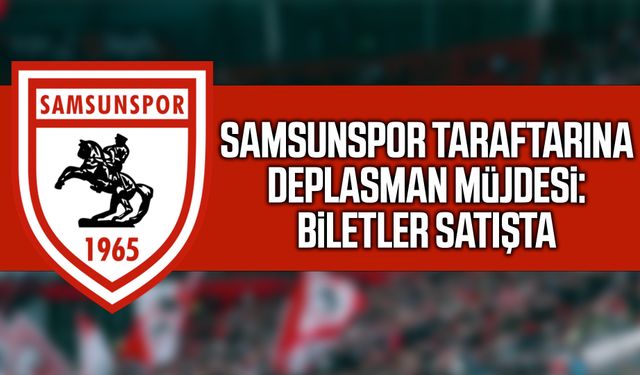 Samsunspor’un Başakşehir maçı bilet fiyatı belli oldu