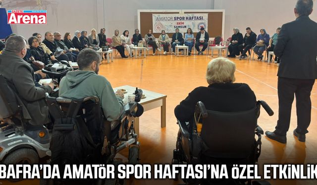 Bafra’da Amatör Spor Haftası’na özel etkinlik