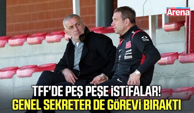 TFF Genel Sekreteri istifa etti