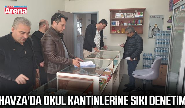 Havza'da okul kantinlerine sıkı denetim