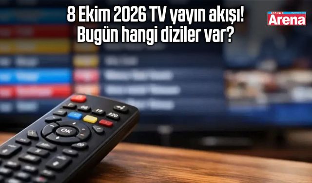 8 Ekim 2026 TV yayın akışı! Bugün hangi diziler var?