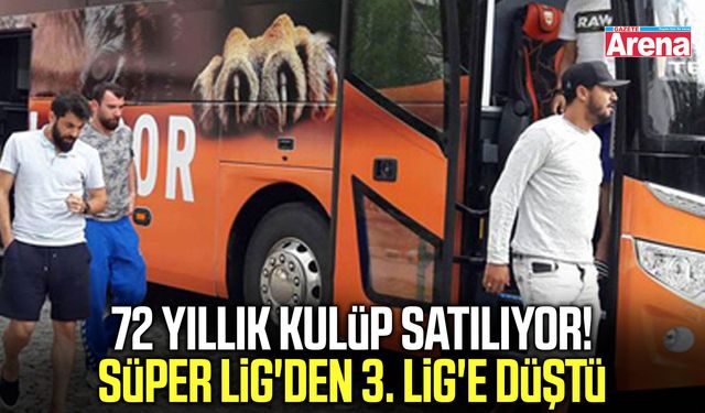 72 yıllık kulüp satılıyor! Süper Lig'den 3. Lig'e düştü
