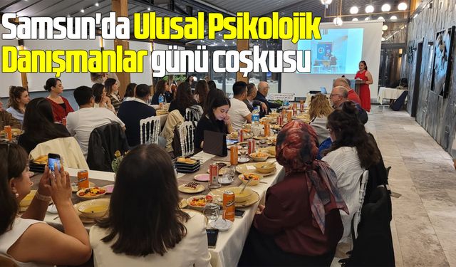 Samsun'da Ulusal Psikolojik Danışmanlar günü coşkusu