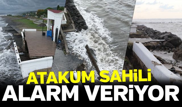 Atakum Sahilinde kıyı erozyonu tehlikesi büyüyor