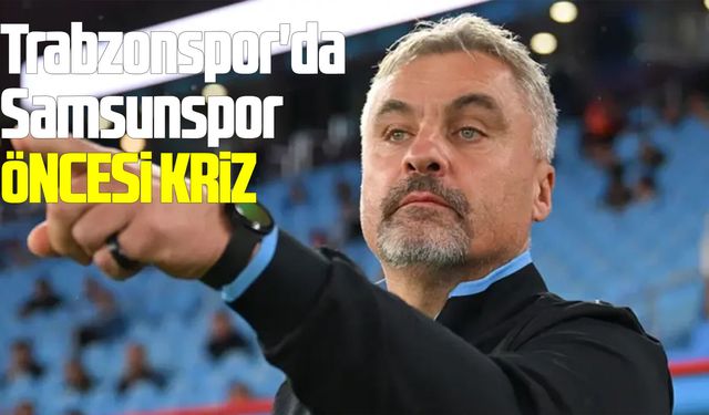 Trabzonspor'da Samsunspor öncesi sakatlık krizi