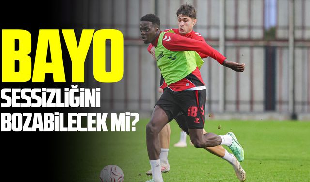 Samsunspor'da Bayo sessizliğini bozabilecek mi?