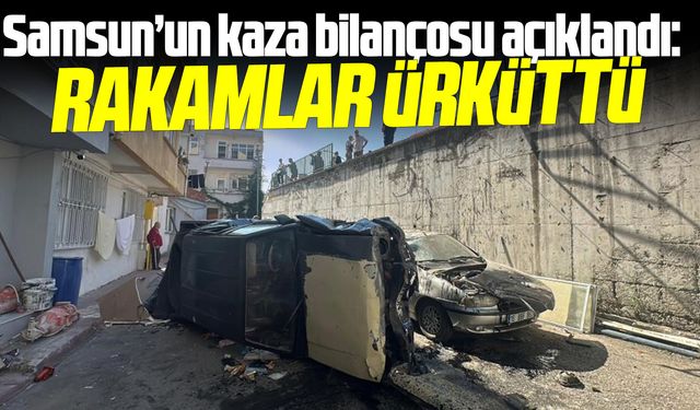 Samsun'da eylül ayı kaza bilançosu belli oldu