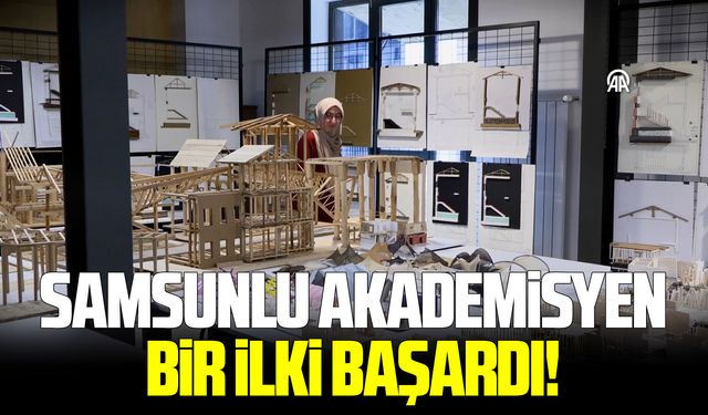 Samsunlu akademisyen bir ilki başardı!