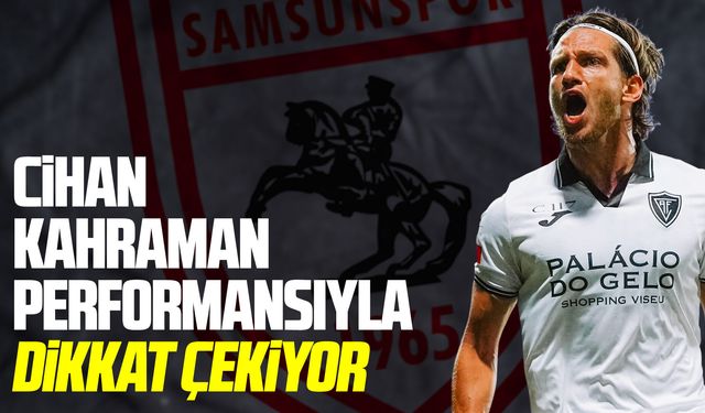 Cihan Kahraman performansıyla dikkat çekiyor