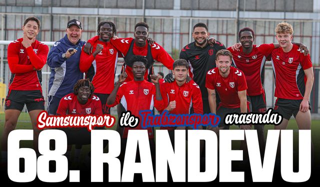 Samsunspor ile Trabzonspor arasında 68. randevu
