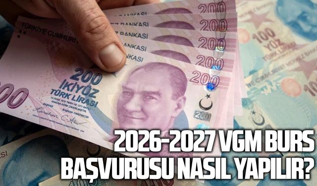 2026-2027 VGM burs başvurusu nasıl yapılır, Şartları nelerdir?