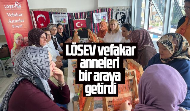 LÖSEV vefakar anneleri bir araya getirdi