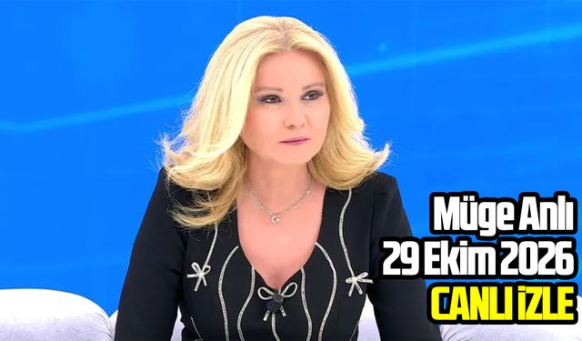 Müge Anlı 29 Ekim 2026 canlı izle