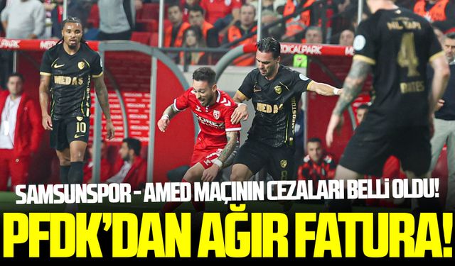 Samsunspor - Amed maçının cezaları belli oldu!