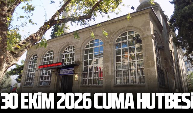 30 Ekim 2026 Cuma Hutbesi