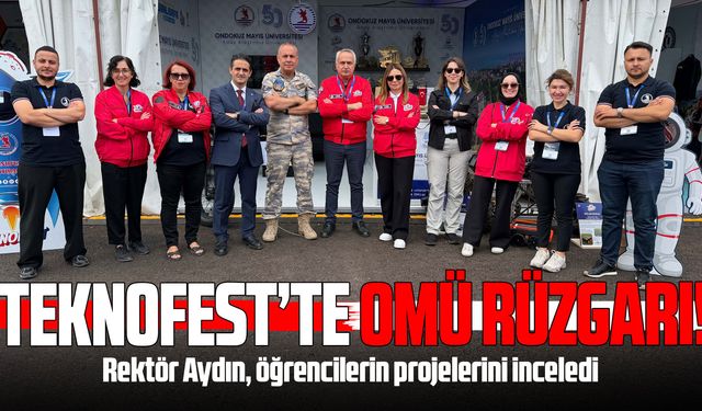 Rektör Aydın TEKNOFEST’te OMÜ’lü öğrencilerin projelerini inceledi