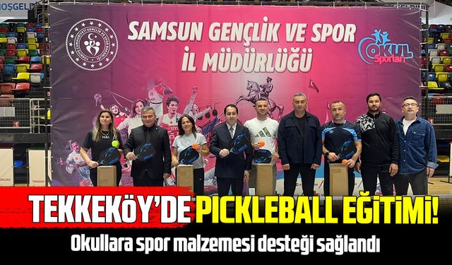 Tekkeköy’de öğretmen ve kamu personeline pickleball eğitimi