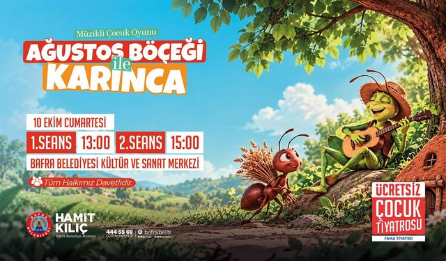 Ağustos Böceği ile Karınca Bafralı çocuklarla buluşacak