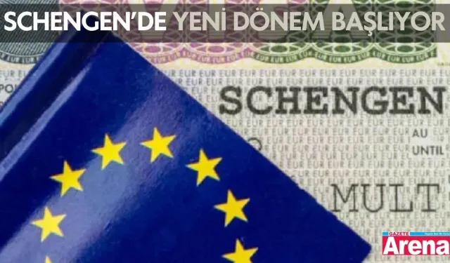 Schengen’de yeni dönem başlıyor